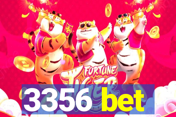 3356 bet